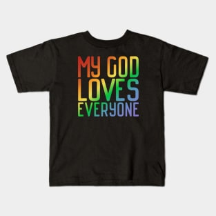 My God Loves Everyone (rainbow gradient, modern font) Kids T-Shirt